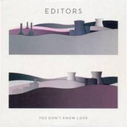 Editors : You Dont Know Love